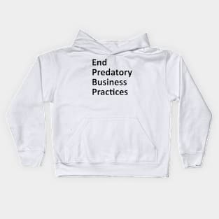 End Predatory Business Practices - Black Kids Hoodie